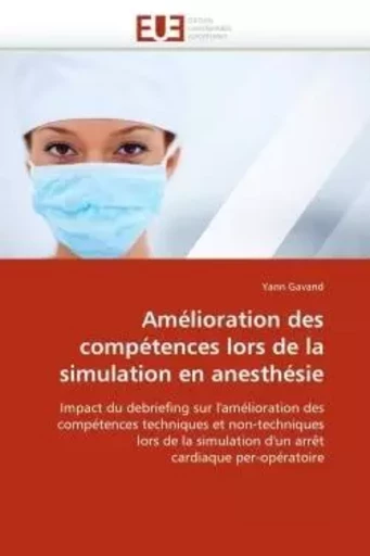 Amélioration des compétences lors de la simulation en anesthésie -  GAVAND-Y - UNIV EUROPEENNE