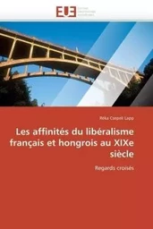 Les affinités du libéralisme français et hongrois au xixe siècle