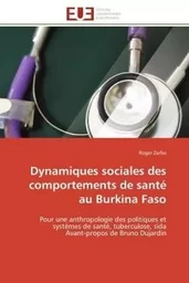 Dynamiques sociales des comportements de santé au Burkina Faso