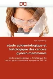 Etude epidemiologigue et histologique des cancers gyneco-mammaires