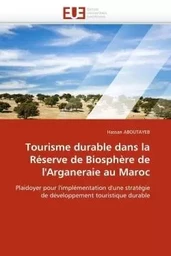 Tourisme durable dans la réserve de biosphère de l''arganeraie au maroc