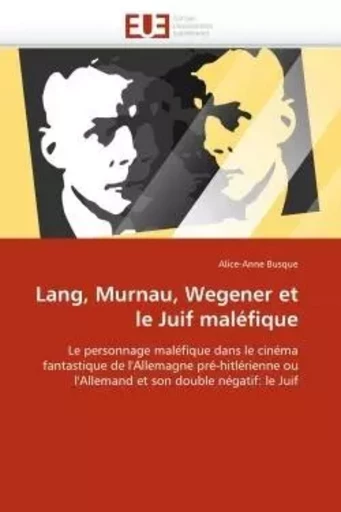 Lang, murnau, wegener et le juif maléfique -  BUSQUE-A - UNIV EUROPEENNE