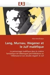 Lang, murnau, wegener et le juif maléfique