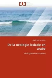 De la néologie lexicale en arabe