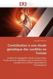 Contribution à une étude génétique des surdités en tunisie