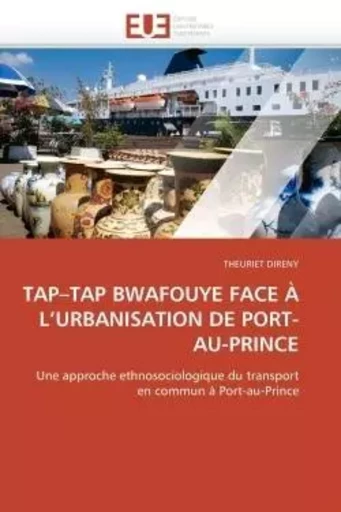 Tap tap bwafouye face à l urbanisation de port-au-prince -  DIRENY-T - UNIV EUROPEENNE