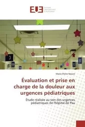 Évaluation et prise en charge de la douleur aux urgences pédiatriques