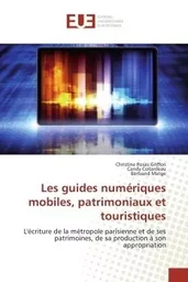 Les guides numériques mobiles, patrimoniaux et touristiques