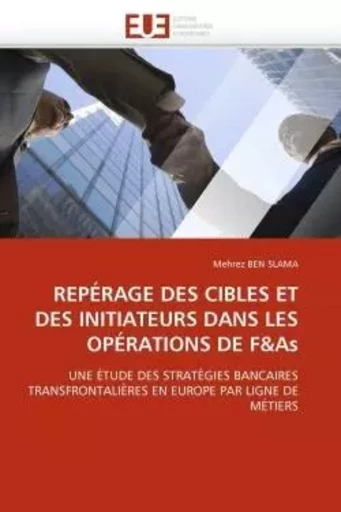 Repérage des cibles et des initiateurs dans les opérations de f&as -  BEN SLAMA-M - UNIV EUROPEENNE