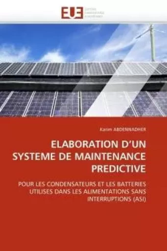 Elaboration d''un systeme de maintenance predictive -  ABDENNADHER-K - UNIV EUROPEENNE