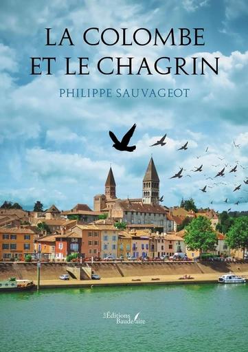 La colombe et le chagrin - Philippe SAUVAGEOT - BAUDELAIRE