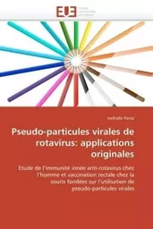 Pseudo-particules virales de rotavirus: applications originales