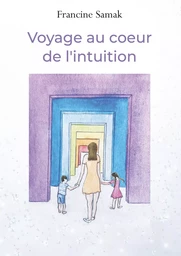 Voyage au coeur de l'intuition