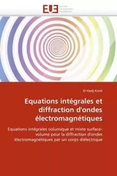 Equations intégrales et diffraction d''ondes électromagnétiques