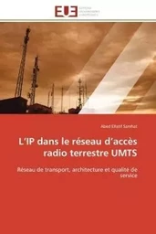 L'IP dans le réseau d'accès radio terrestre UMTS