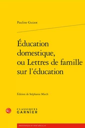 Éducation domestique, ou Lettres de famille sur l'éducation