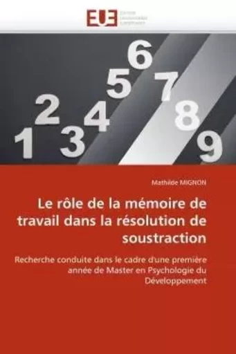 Le rôle de la mémoire de travail dans la résolution de soustraction -  MIGNON-M - UNIV EUROPEENNE