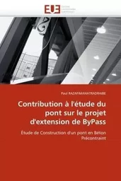 Contribution à l''étude du pont sur le projet d''extension de bypass