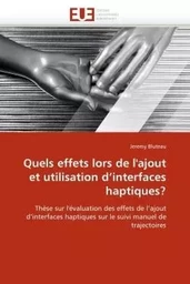 Quels effets lors de l''ajout et utilisation d''interfaces haptiques?