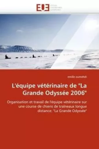 L''équipe vétérinaire de "la grande odyssée 2006" -  OUMEHDI-e - UNIV EUROPEENNE