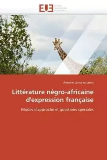 Littérature négro-africaine d'expression française -  LEMA VA LEMA-A - UNIV EUROPEENNE