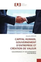 CAPITAL HUMAIN, GOUVERNEMENT D'ENTREPRISE ET CRÉATION DE VALEUR