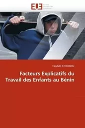 Facteurs explicatifs du travail des enfants au bénin