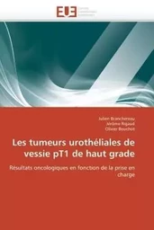 Les tumeurs urothéliales de vessie pt1 de haut grade