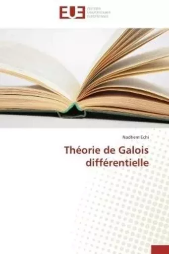 Théorie de galois différentielle -  ECHI-N - UNIV EUROPEENNE