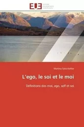 L'ego, le soi et le moi