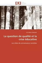 La question de qualité et la crise éducative