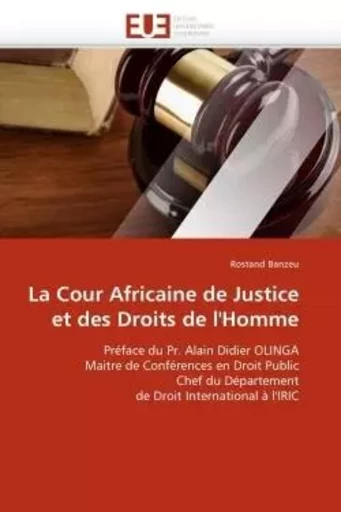 La cour africaine de justice et des droits de l''homme -  BANZEU-R - UNIV EUROPEENNE