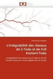 L''intégrabilité des réseaux de 2-toda et de full kostant-toda