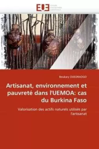 Artisanat, environnement et pauvreté dans l''uemoa: cas du burkina faso -  OUEDRAOGO-B - UNIV EUROPEENNE