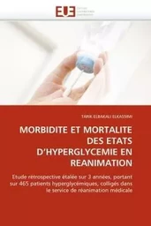 Morbidite et mortalite des etats d''hyperglycemie en reanimation