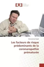 Les facteurs de risque prédominants de la coronaropathie prématurée