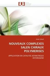 Nouveaux complexes salen chiraux polymerises