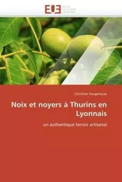 Noix et noyers à thurins en lyonnais