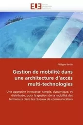 Gestion de mobilité dans une architecture d''accès multi-technologies