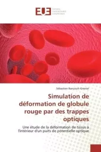 Simulation de déformation de globule rouge par des trappes optiques - Sébastien Rancourt-Grenier - UNIV EUROPEENNE