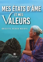 Mes états d’âme et mes valeurs