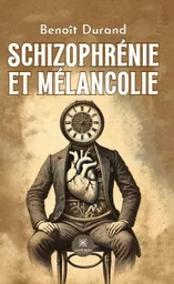 Schizophrénie et mélancolie