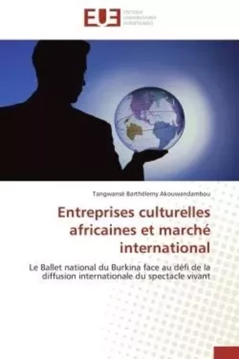 Entreprises culturelles africaines et marché international -  AKOUWANDAMBOU-T - UNIV EUROPEENNE