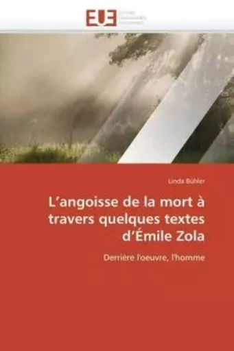 L angoisse de la mort à travers quelques textes d émile zola -  BUHLER-L - UNIV EUROPEENNE