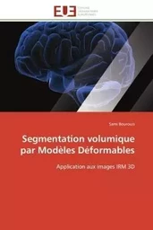 Segmentation volumique par modèles déformables