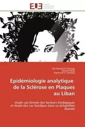 Epidémiologie analytique de la Sclérose en Plaques au Liban