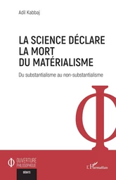 La science déclare la mort du matérialisme