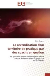 La revendication d'un territoire de pratique par des coachs en gestion