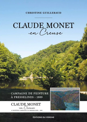 CLAUDE MONET EN CREUSE - Christine Guillebaud - DU VERGNE