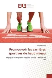 Promouvoir les carrières sportives de haut niveau